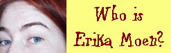 Who Is Erika Moen?